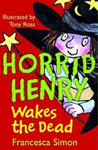 Image of Horrid Henry Wakes the Dead