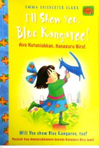 Image of I'll Show You Blue Kangaroo! (Ayo Kutunjukkan, Kangguru Biru!)
