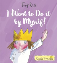 Image of I WANT TO DO IT BY MYSELF!