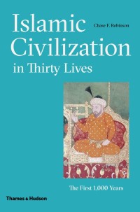 Image of Islamic Civilization in Thirty Lives