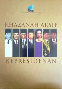 Image of Khazanah Arsip Kepresidenan