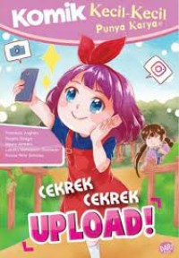 Image of Komik Kecil - Kecil Punya Karya : Cekrek Cekrek Upload!