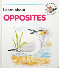 Image of Learn About Opposites : Early World Of Learning