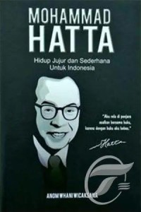 Image of Mohammad Hatta: Hidup Jujur dan Sederhana untuk Indonesia