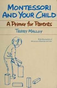 Image of Montessori and Your Child; A Primer for Parents