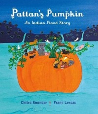 Image of Pattan's Pumpkin: An Indian Flood Story
