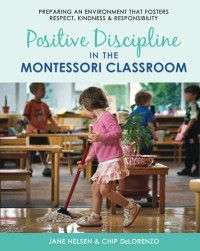 Image of Positive Discipline in the Montessori Classroom