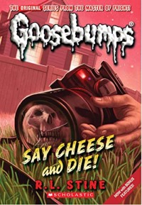 Image of Say Cheese And Die! (Goosebumps)