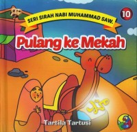 Image of Seri Sirah Nabi Muhammad SAW 10: Pulang Ke Mekah