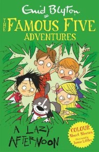 Image of The Famous Five Adventures: A Lazy Afternoon
