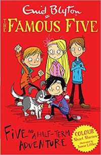 Image of The Famous Five Adventures: Five and a Half-Term Adventure