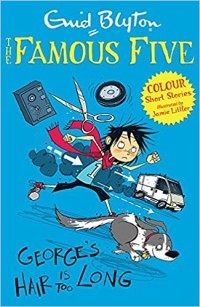 Image of The Famous Five Adventures: George's Hair Is Too Long