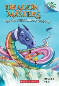 Image of Waking the Rainbow Dragon: A Branches Book (Dragon Masters #10)