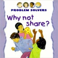 Image of Why Not Share? : Problem Solvers