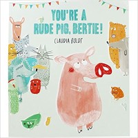 Image of You're A Rude Pig Bertie