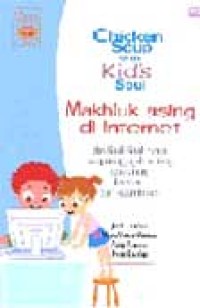 Image of Chicken Soup for the Kid’s Soul: Mahkluk Asing di Internet