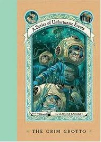 Image of The Grim Grotto: A Series of Unfortunate Events