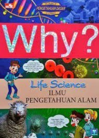 Image of Why? Life Science (Ilmu Pengetahuan Alam)