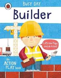Image of Busy Day: Builder: An Action Play Book