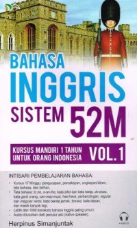 Image of Bahasa Inggris Sistem 52M: Kursus Mandiri 1 Tahun untuk Orang Indonesia Vol. 1