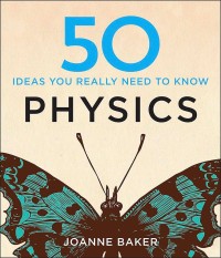 Image of 50 Physics Ideas You Really Need to Know