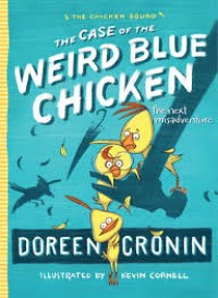 Image of The Case of the Weird Blue Chicken: The Next Misadventure