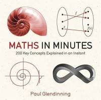 Image of Maths in Minutes: 200 Key Concepts Explained in an Instant