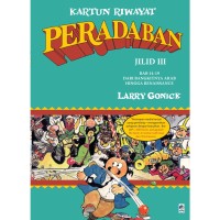 Image of Kartun Riwayat Peradaban Jilid III: bab 14-19 dari bangkitnya arab hingga renaissance