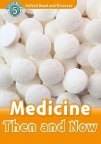 Image of Medicine Then and Now: Oxford Read and Discover, Discover 5