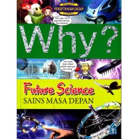 Image of Why? Future Science (Sains Masa Depan)