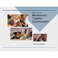 Image of What is the Montessori Toddler Community?