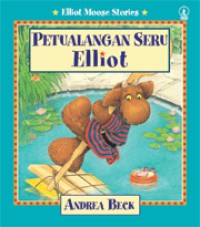 Image of Petualangan Seru Elliot: Elliot Moose Stories