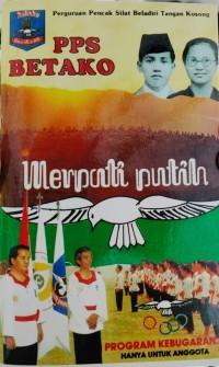 Image of PPS BETAKO: Perguruan Pencak Silat Beladiri Tangan Kosong. Merpati Putih