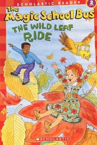 Image of The Magic School Bus: The Leaf Ride