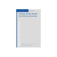 Image of Citizen of the World: Key Montessori Readings (Volume 14)