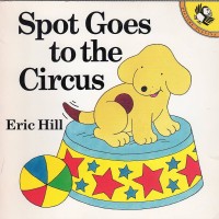 Image of Spot Goes to the Circus