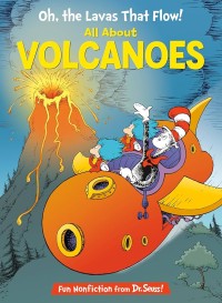 Image of Oh, the Lavas That Flow! All About Volcanoes
