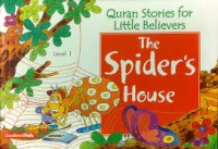 Image of Quran Stories for Little Believers: The Spider's House (Level 1)