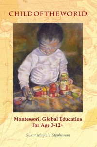 Image of Child of the World: Montessori, Global Education for Age 3-12+