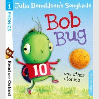 Image of Julia Donaldson’s Songbirds: Bob Bug (Book 3, Stage 1)