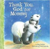 Image of Thank You God, for Mommy