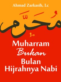 Image of Muharram Bukan Bulan Hijrahnya Nabi