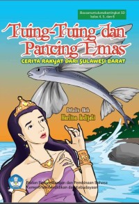 Image of Tuing-Tuing dan Pancing Emas:Cerita Rakyat dari Sulawesi Barat