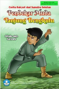 Image of Pendekar Muda Tanjung Bengkulu:Cerita Rakyat dari Sumatra Selatan