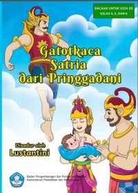 Image of Gatotkaca Satria dari Pringgadani:Cerita Rakyat dari Jawa Tengah