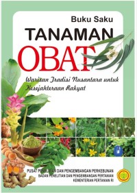Image of Buku Saku Tanaman Obat :Warisan Tradisi Nusantara untuk Kesejahteraan Rakyat