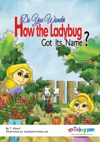 Image of Do You Wonder How the Ladybug Got Its Name?